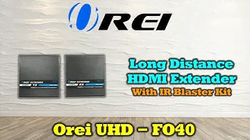 4K HDMI Extender Balun OREI Over Fiber Optic Cable 4K @ 60Hz 4:4:4 ARC IR Support - Up to 40 KM
